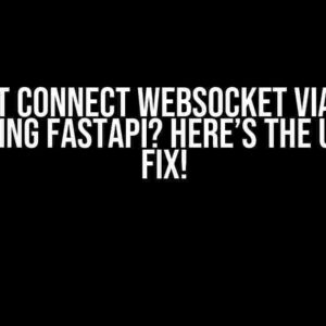 Cannot Connect Websocket via Nginx when using FastAPI? Here’s the Ultimate Fix!