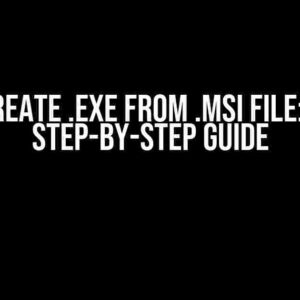 Create .exe from .msi file: A Step-by-Step Guide