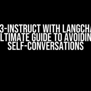 Llama-3-Instruct with Langchain: The Ultimate Guide to Avoiding Self-Conversations